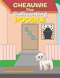 Cheauwie the Gallivanting Poodle