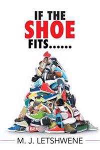 If the Shoe Fits......