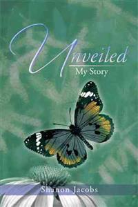 Unveiled - My Story
