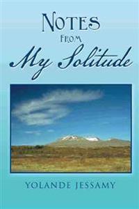 Notes from My Solitude