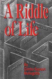 A Riddle of Life