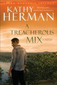 Treacherous Mix (Ozark Mountain Trilogy Book #3)