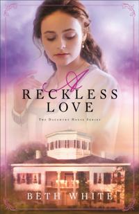 Reckless Love (Daughtry House Book #3)