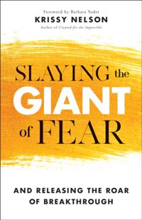 Slaying the Giant of Fear