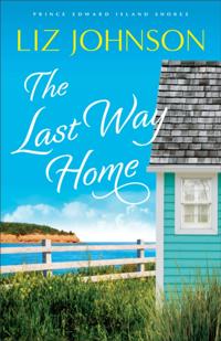 Last Way Home (Prince Edward Island Shores Book #2)