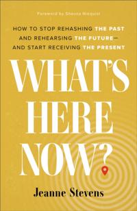 What's Here Now?