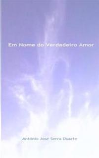 Em Nome do Verdadeiro Amor