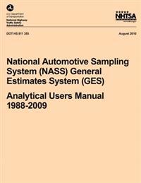 National Automotive Sampling System (NASS) General Estimates System (GES): Analytical Users Manual, 1988-2009