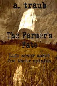 The Farmer's Fate