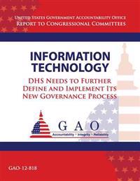 Information Security: DHS Needs to Further Define and Implement Its New Governance Process