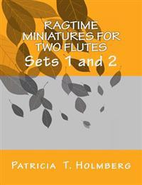 Ragtime Miniatures for Two Flutes: Sets 1 and 2