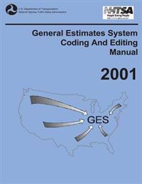 General Estimates System Coding and Editing Manual: 2001