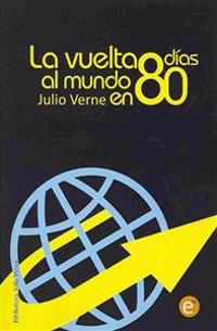 La vuelta al mundo en 80 d�as / Around the World in 80 Days