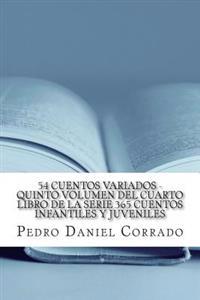 54 Cuentos Variados - Quinto Volumen: 365 Cuentos Infantiles y Juveniles