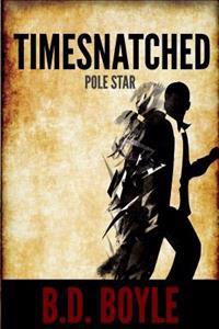 Timesnatched: Pole Star