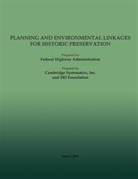 Planning and Environment Linkages for Historic Preservation