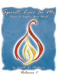 Spirit, Live In Me - Volume 1