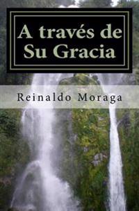 A través de Su Gracia