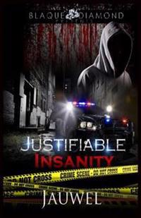 Justifiable Insanity
