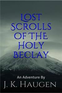 Lost Scrolls of the Holy Beclay