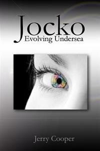 Jocko, Evolving Undersea: Evolving Undersea