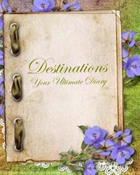 Destinations, your ultimate Diary: Summer 2014
