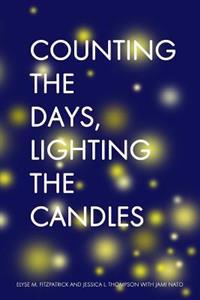 Counting the Days, Lighting the Candles: A Christmas Advent Devotional