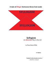 Syllogism: An Absurdist Play in One-Act