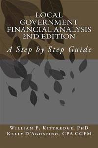 Local Government Financial Condition Analysis 2nd Edition: A Step by Step Guide