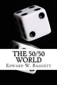 The 50/50 World: The battle of the halves that make me whole.