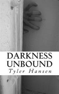 Darkness Unbound