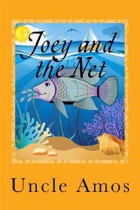 Joey and the Net: Adventure & Education series for ages 3-10