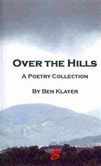 Over the Hills: A Poetry Collection