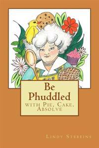 Be Phuddled