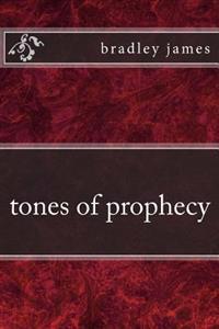 tones of prophecy