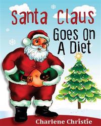 Santa Claus Goes On A Diet