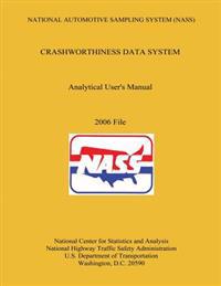 National Automotive Sampling System Crashworthiness Data System Analytic User's Manual 2006 File