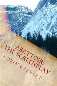 Abattoir: The Screenplay