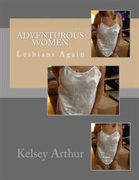 Adventurous Women: Lesbians Again