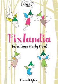 Pixlandia Tales From Windy Wood