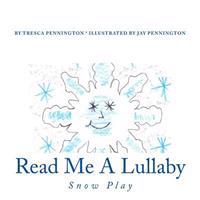 Read Me A Lullaby: Snow Play