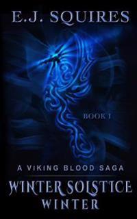 Winter Solstice Winter: A Viking Blood Saga
