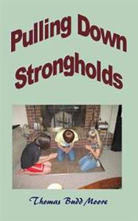 Pulling Down Strongholds