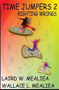 Time Jumpers 2: Righting Wrongs