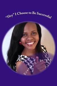 "Hey" I Choose to Be Successful