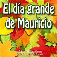 El D�a Grande De Mauricio! / Maurice's Big Day!