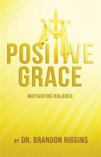 Positive Grace: Motivating Balance