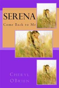 Serena: Come Back to Me