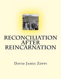 Reconciliation after Reincarnation