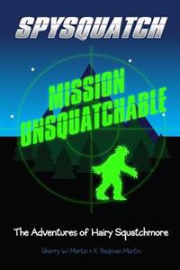 Spysquatch: Mission Unsquatchable
